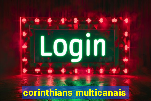 corinthians multicanais